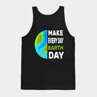 Earth day 2022 - Make every Day Earth Day - Go Planet It's Your Earth Day - Earth Day Is My Birthday - Earth Day Boho Rainbow Design Tank Top